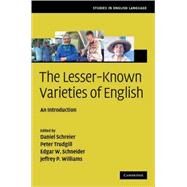 The Lesser-Known Varieties of English: An Introduction by Edited by Daniel Schreier , Peter Trudgill , Edgar W. Schneider , Jeffrey P. Williams, 9780521883962