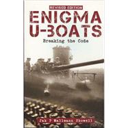 Enigma U-Boats : Breaking the Code by Showell, Jak P. Mallmann, 9780711033962