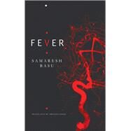 Fever by Basu, Samaresh; Sinha, Arunava; Chakrabarti, Shirshendu, 9780857423962