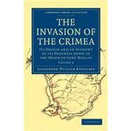 The Invasion of the Crimea by Kinglake, Alexander William, 9781108023962