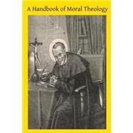 A Handbook of Moral Theology by Koch, Antony; Hermenegild, Brother, 9781503103962