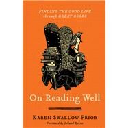 On Reading Well by Prior, Karen Swallow; Ryken, Leland, 9781587433962