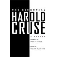 The Essential Harold Cruse A Reader by Cruse, Howard; Cobb, William Jelani; Crouch, Stanley, 9780312293963