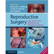 Reproductive Surgery by Goldberg, Jeffrey M.; Nezhat, Ceana H.; Sandlow, Jay I., 9781107193963