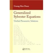 Generalized Sylvester Equations: Unified Parametric Solutions by Duan; Guang-Ren, 9781482243963