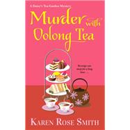 Murder with Oolong Tea by Smith, Karen Rose, 9781496723963