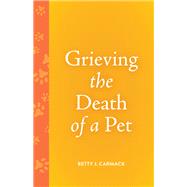 Grieving the Death of a Pet by Betty J. Carmack, 9798889833963