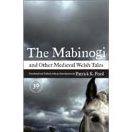 The Mabinogi and Other Medieval Welsh Tales by Ford, Patrick K., 9780520253964