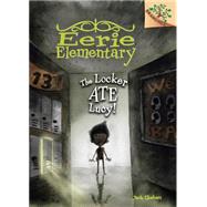 The Locker Ate Lucy!: A Branches Book (Eerie Elementary #2) (Library Edition) by Chabert, Jack; Ricks, Sam, 9780545623964