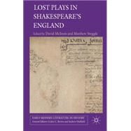 Lost Plays in Shakespeare's England by McInnis, David; Steggle, Matthew, 9781137403964