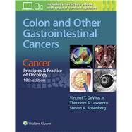 Colon and Other Gastrointestinal Cancers Cancer:  Principles & Practice of Oncology, 10th edition by DeVita , Vincent T; Lawrence, Theodore S.; Rosenberg, Steven A., 9781496333964