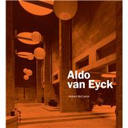 Aldo Van Eyck by McCarter, Robert, 9780300153965