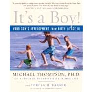It's a Boy! Your Son's Development from Birth to Age 18 by Thompson, Michael; Barker, Teresa, 9780345493965