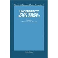 Uncertainty in Artificial Intelligence 2 by Lemmer, John F.; Kanal, Laveen N., 9780444703965