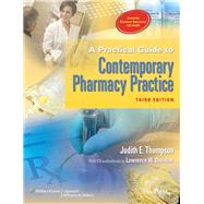 A Practical Guide to Contemporary Pharmacy Practice by Thompson, Judith E., 9780781783965