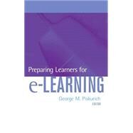 Preparing Learners for E-Learning by Piskurich, George M., 9780787963965