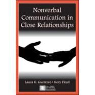 Nonverbal Communication in Close Relationships by Guerrero; Laura K., 9780805843965