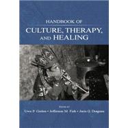 Handbook of Culture, Therapy, and Healing by Gielen,Uwe P.;Gielen,Uwe P., 9781138003965