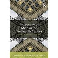 Philosophy of Mind in the Nineteenth Century: The History of the Philosophy of Mind, Volume 5 by Lapointe; Sandra, 9781138243965