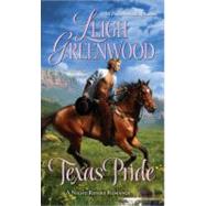 Texas Pride by Greenwood, Leigh, 9781402263965