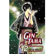 Gin Tama, Vol. 12 by Sorachi, Hideaki, 9781421523965