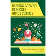 Reading Actively in Middle Grade Science Teachers and Students in Action by Philpot, Don K., 9781475843965