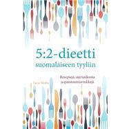 5:2-dieetti Suomalaiseen Tyyliin by Moles, Tarja, 9781523283965