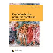 Psychologie des premiers chrtiens by Gerd Theissen, 9782830913965