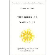 The Book of Waking Up by Haines, Seth; Shauna Niequist, 9780310353966