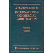 Practical Guide to International Commercial Arbitration by Epstein, Judd; Gabriel, Henry; Garnett, Richard; Waincymer, Jeff, 9780379213966