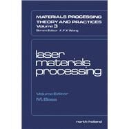 Laser Materials Processing by Bass, Michael, 9780444863966
