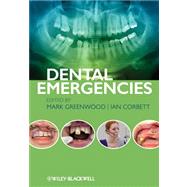 Dental Emergencies by Greenwood, Mark; Corbett, Ian, 9780470673966
