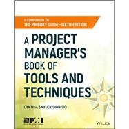 A Project Manager's Book of Tools and Techniques by Snyder Dionisio, Cynthia, 9781119423966