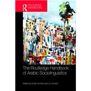 The Routledge Handbook of Arabic Sociolinguistics by Al-Wer; Enam, 9781138853966