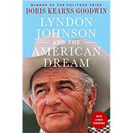Lyndon Johnson and the American Dream by Goodwin, Doris Kearns, 9781250313966