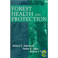 Forest Health And Protection by Edmonds, Robert L.; Agee, James K.; Gara, Robert I., 9781577663966