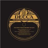 Decca The Supreme Record Company: The Story of Decca Records 1929-2019 by Easlea, Daryl; Henley, Darren, 9781783963966