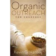Organic Outreach for Churches by Harney, Kevin G., 9780310273967