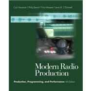 Modern Radio Production Production, Programming, and Performance (with InfoTrac) by Hausman, Carl; Benoit, Philip; Messere, Frank; ODonnell, Lewis B., 9780534563967