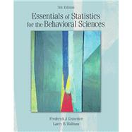 Essentials of Statistics for the Behavioral Sciences by Gravetter, Frederick J; Wallnau, Larry B., 9780534633967