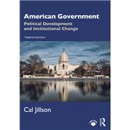 American Government, Political Development and Institutional Change by Jillson, Cal, 9781032293967