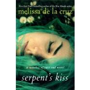 Serpent's Kiss A Witches of East End Novel by de la Cruz, Melissa, 9781401323967