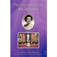 Preparation for My Mission by Prophet, Erin, 9781440173967