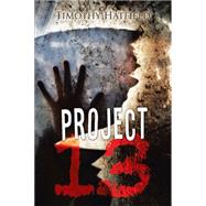 Project 13 by Hatfield, Timothy, 9781499063967