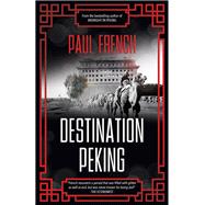 Destination Peking by French, Paul, 9789887963967