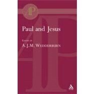 Paul And Jesus by Wedderburn, Alexander J. M., 9780567083968