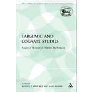 Targumic and Cognate Studies Essays in Honour of Martin McNamara by Cathcart, Kevin J.; Maher, Michael, 9780567603968