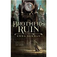 Brother's Ruin by Newman, Emma, 9780765393968