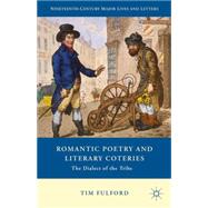 Romantic Poetry and Literary Coteries The Dialect of the Tribe by Fulford, Tim, 9781137533968
