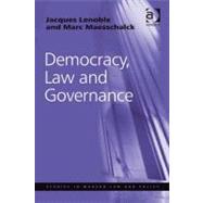 Democracy, Law and Governance by Lenoble, Jacques; Maesschalck, Marc, 9781409403968